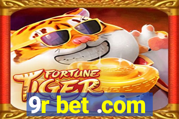 9r bet .com